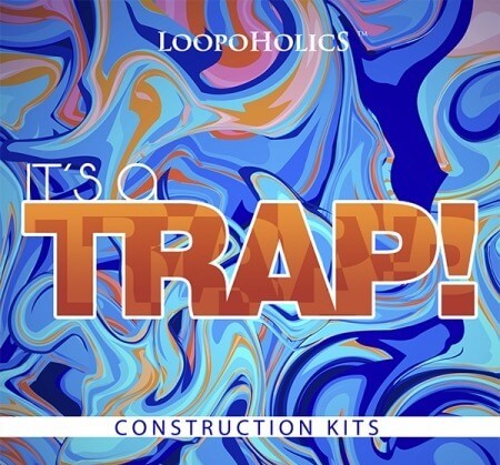 Loopoholics Its A Trap Construction Kits WAV MiDi
